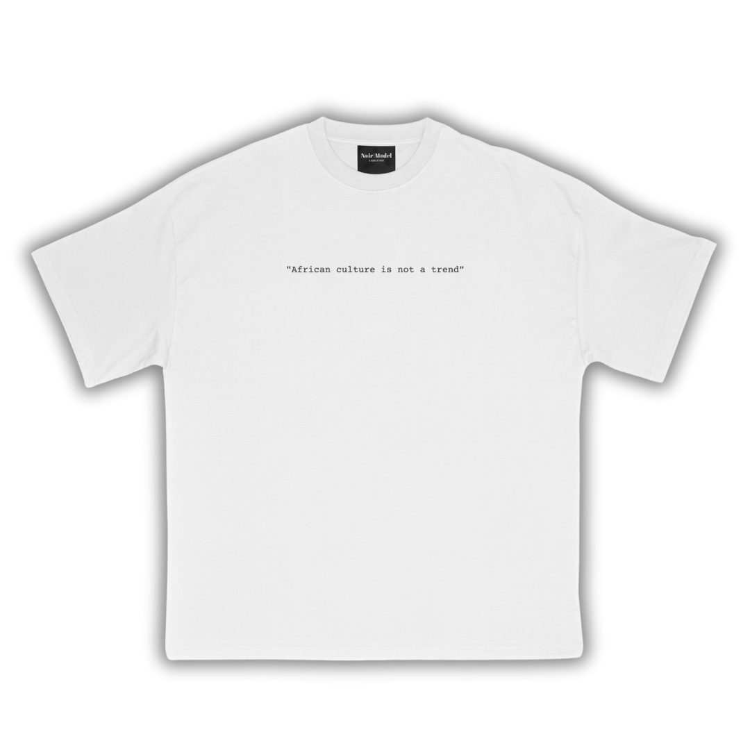 "African Culture is Not a Trend" T-Shirt - White