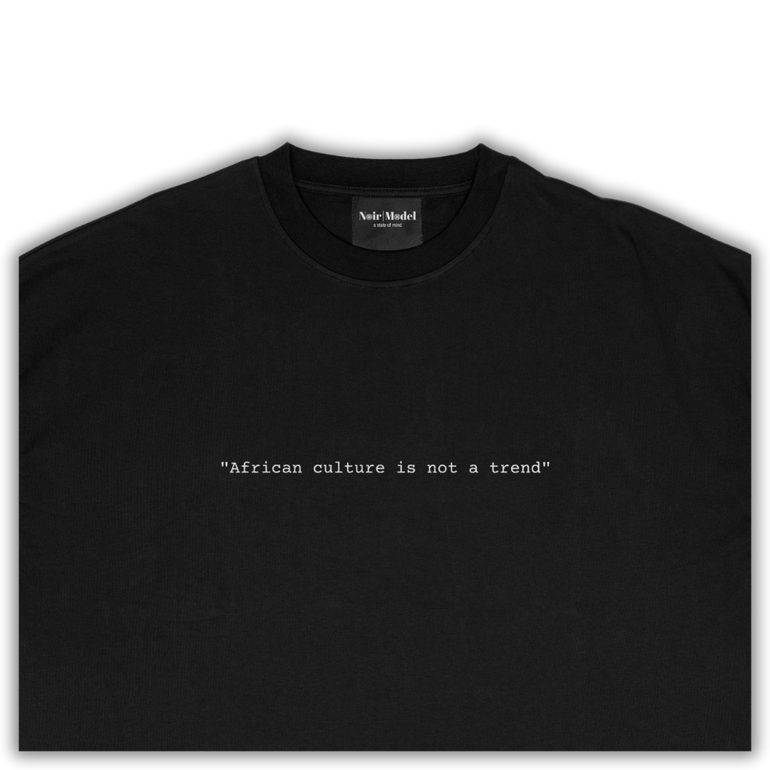 "African Culture is Not a Trend" T-shirt - Black