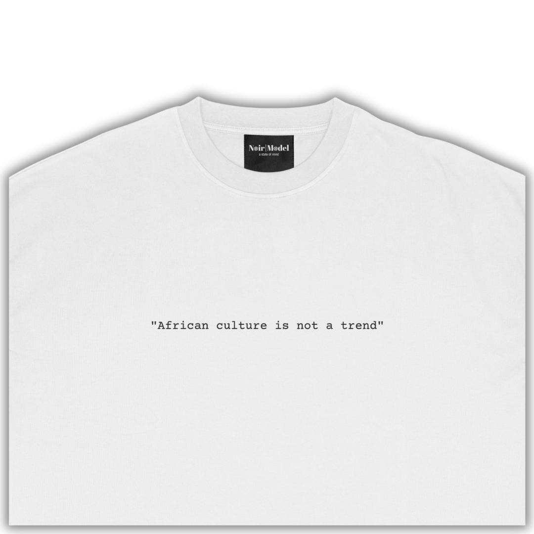 "African Culture is Not a Trend" T-Shirt - White